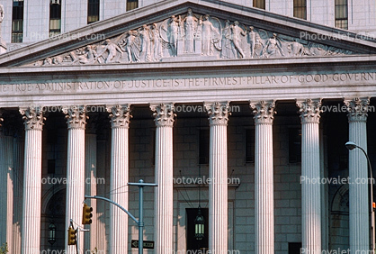 Supreme Court of the State of New York, inscription, "The true administration of justice is the firmest pillar of good government"