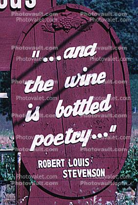 Napa Valley, California, and the wine is bottled poetry
