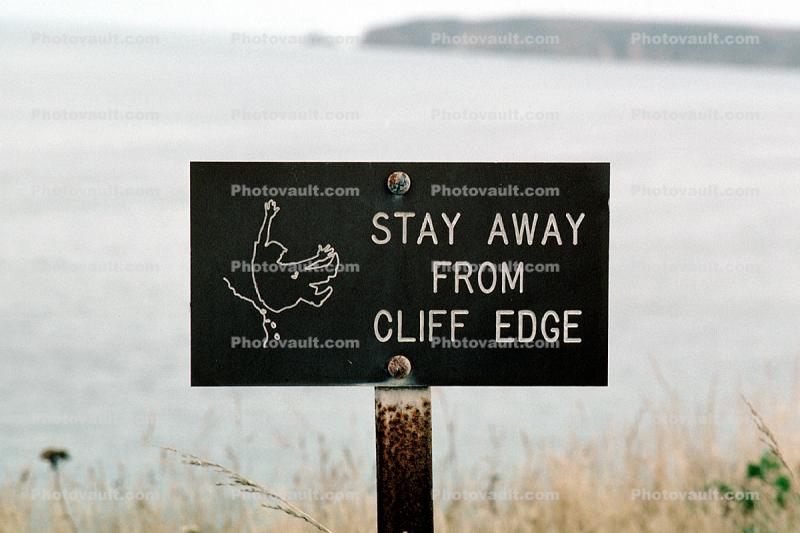 stay away from cliff edge