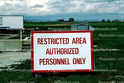 Restricted Area, Authorized Personnel Only