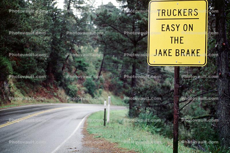 Truckers, easy on the Jake Brake, Caution, warning