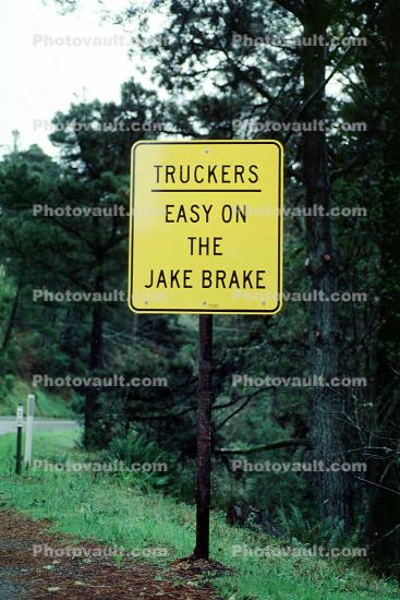 Truckers, easy on the Jake Brake
