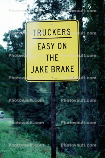 Trucker, easy on the Jake Brake, Caution, warning