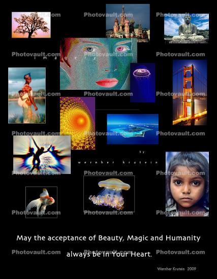 May the Acceptance of Beauty, Magic and Humanity always be in Your Heart