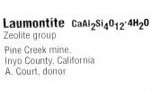 Laumontite CaAl2O12 - 4H2O, Zeclite Group, Pine Creek Mine, Inyo County, California