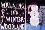 walking in a winter woodland, buildings, snowman, window